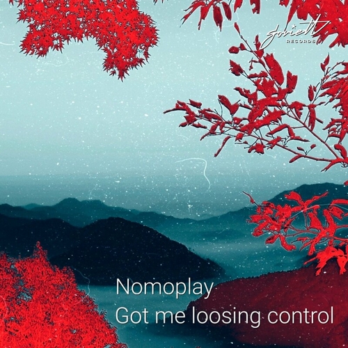 Nomoplay - Got Me Loosing Control